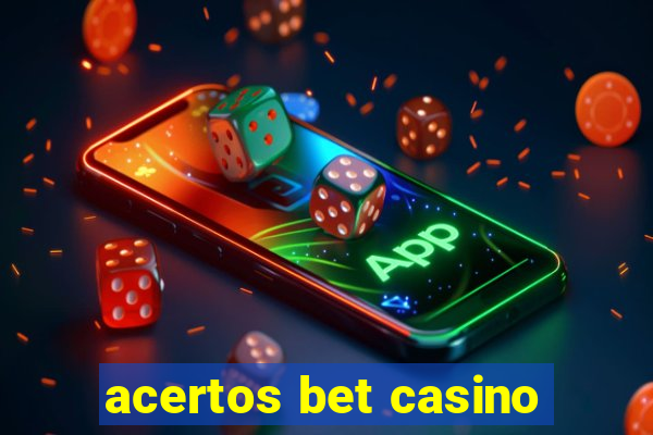 acertos bet casino